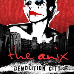 Album The Anix - Demolition City