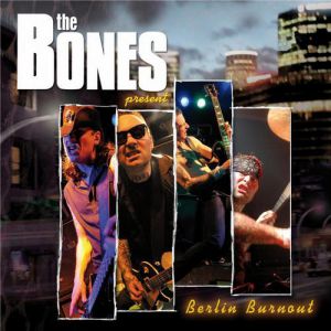 Album Berlin Burnout - The Bones