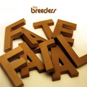 Album The Breeders - Fate to Fatal
