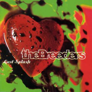 Album The Breeders - Last Splash