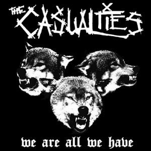 Album The Casualties - We Are All We Have