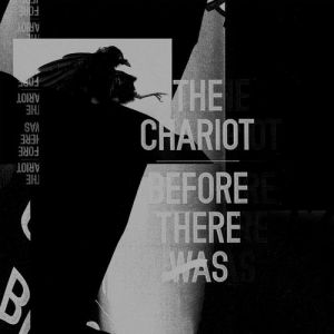 Album Before There Was - The Chariot