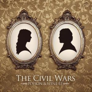 Album The Civil Wars - Poison & Wine