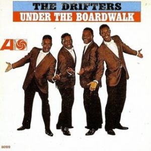 The Drifters Under The Boardwalk, 1964