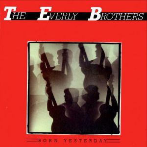 Album The Everly Brothers - Born Yesterday