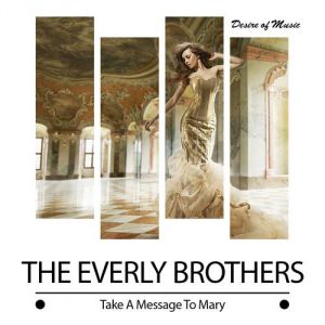 The Everly Brothers Take a Message to Mary, 1989