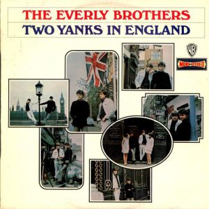 The Everly Brothers Two Yanks in England, 1970