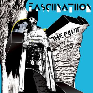 Album The Faint - Fasciinatiion