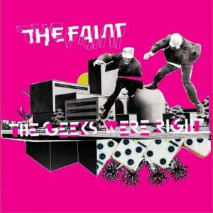 Album The Faint - The Geeks Were Right