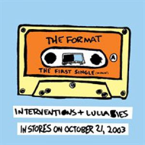 The Format The First Single, 2003