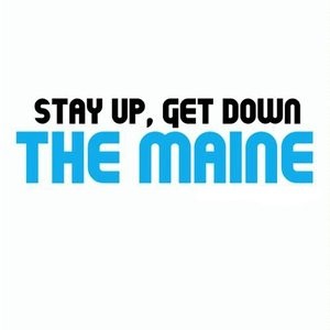 Album The Maine - Stay Up, Get Down EP