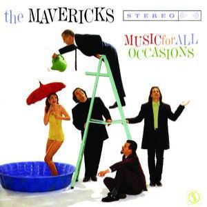 The Mavericks Music for All Occasions, 1995