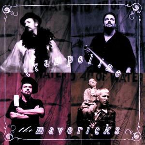 Album The Mavericks - Trampoline