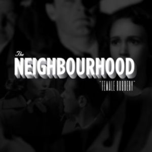 Album The Neighbourhood - Female Robbery