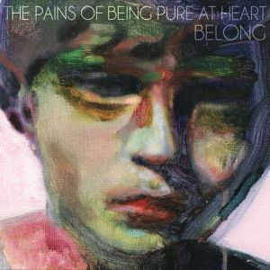 Album The Pains of Being Pure At Heart - Belong