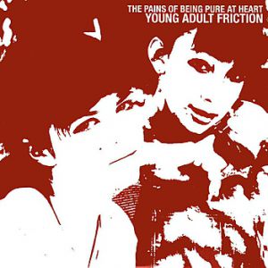 Album The Pains of Being Pure At Heart - Young Adult Friction
