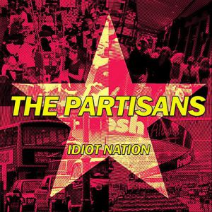 Album Idiot Nation - The Partisans