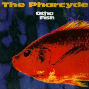 Album The Pharcyde - Otha Fish