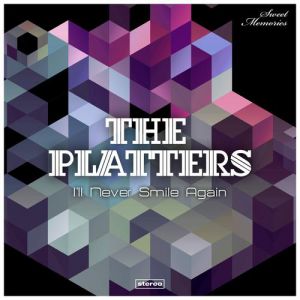 The Platters : I'll Never Smile Again
