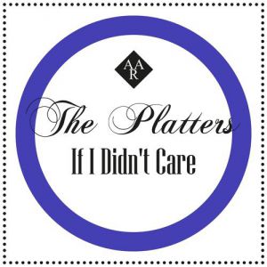 The Platters If I Didn't Care, 1961