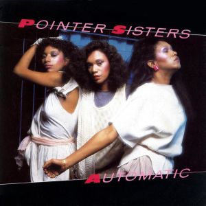 The Pointer Sisters Automatic, 1984