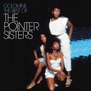 Goldmine: The Best of the Pointer Sisters Album 