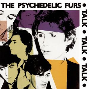 The Psychedelic Furs Talk Talk Talk, 1981