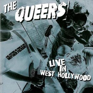 The Queers : Live in West Hollywood