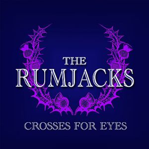 Album Crosses For Eyes - The Rumjacks
