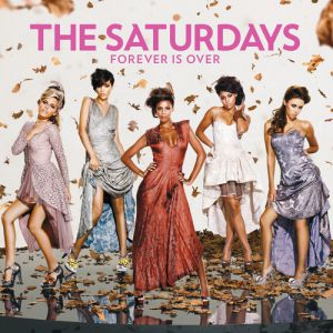 Album Forever Is Over - The Saturdays