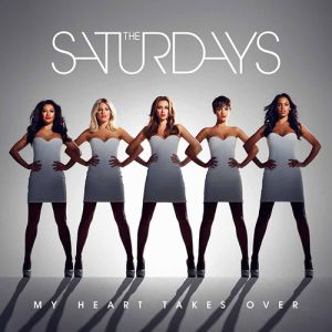 Album The Saturdays - My Heart Takes Over