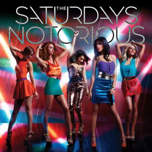 Album The Saturdays - Notorious