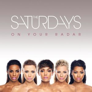 Album The Saturdays - On Your Radar