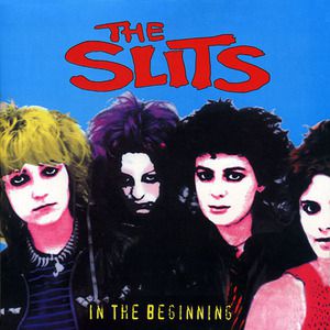 The Slits In the Beginning, 2011