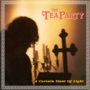 Album The Tea Party - A Certain Slant of Light
