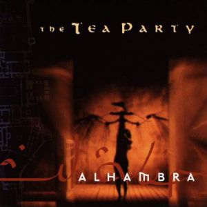 Album The Tea Party - Alhambra
