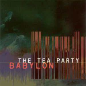 Album The Tea Party - Babylon