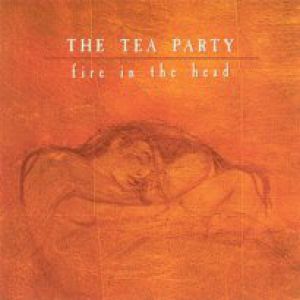 Album The Tea Party - Fire in the Head
