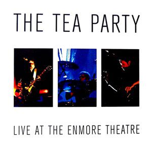 Album The Tea Party - Live at the Enmore Theatre