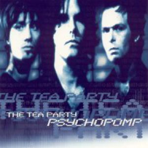 Album The Tea Party - Psychopomp