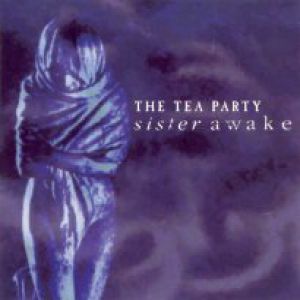 Album The Tea Party - Sister Awake
