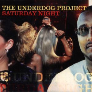 Album The Underdog Project - Saturday Night