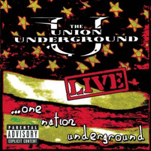 The Union Underground : Live...One Nation Underground