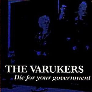 Album Die for Your Government - The Varukers
