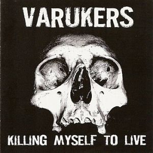 The Varukers Killing Myself to Live, 2005