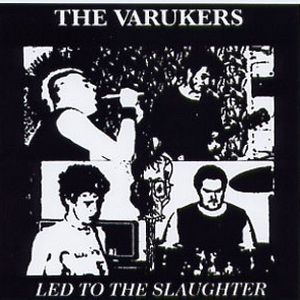 Album The Varukers - Led to the Slaughter