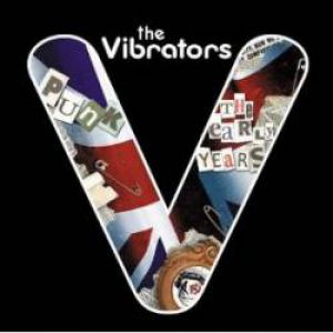 The Vibrators : Punk: The Early Years