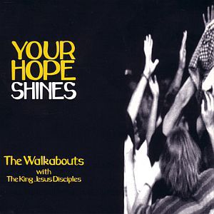 Album Your Hope Shines - The Walkabouts