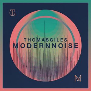 Album Modern Noise - Thomas Giles