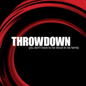 Album You Don't Have to Be Blood to Be Family - Throwdown